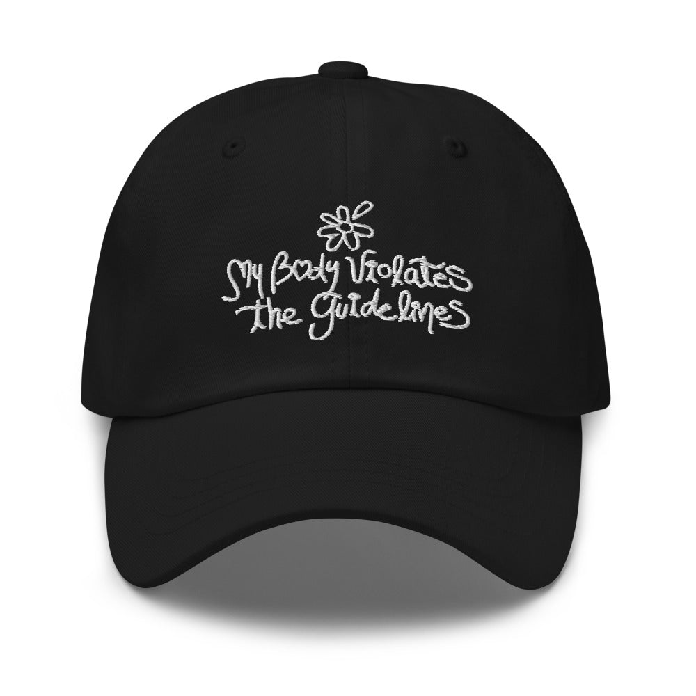 My Body Violates The Guidelines Dad Hat