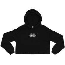 Load image into Gallery viewer, Do Whatever You Want Crop Hoodie
