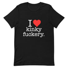 Load image into Gallery viewer, Kinky Fuckery Unisex T-Shirt
